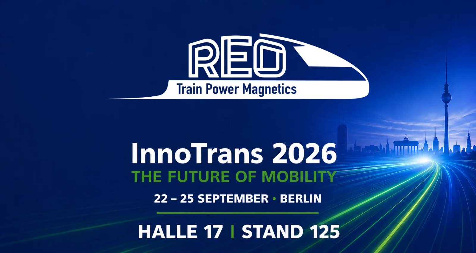 Stand REO Train Power Magnetics a InnoTrans 2026 a Berlino, padiglione 17, stand 125